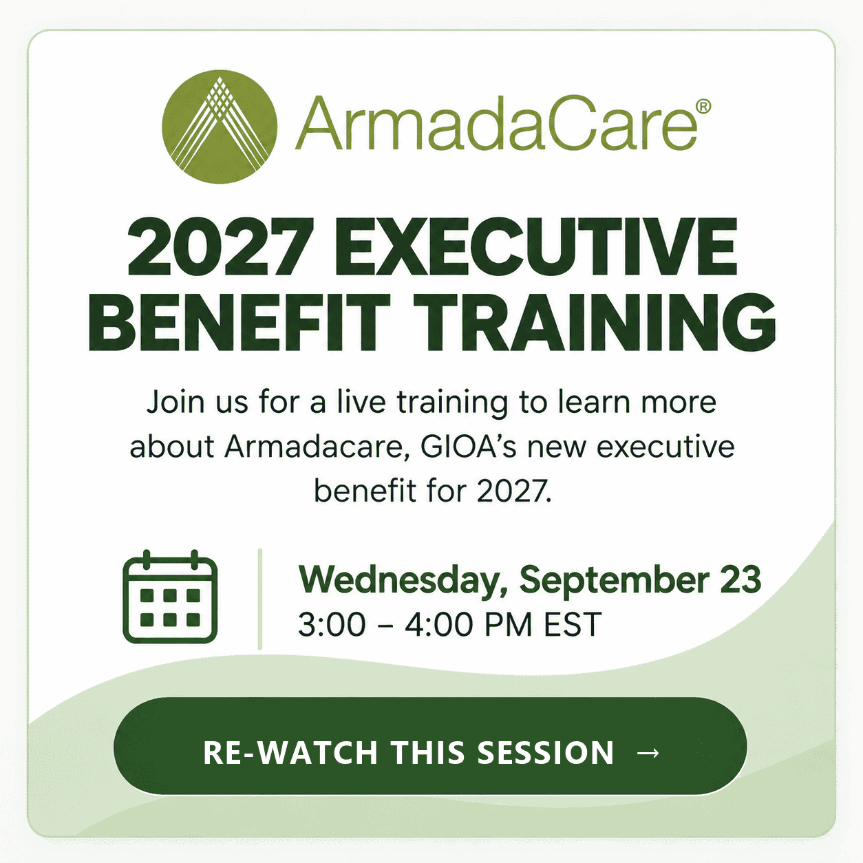 ArmadaCare 2027 Executive Benefit Training, Wednesday September 23 - re-watch this session
